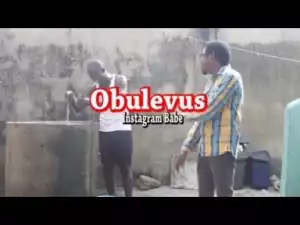 Video: OBULEVUS (COMEDY SKIT)  - Latest 2018 Nigerian Comedy